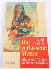 Ingrid Riedel, Die verlassene
