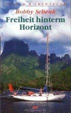 Freiheit hinterm Horizont von Schenk, Bobby | Buch | Zustand akzeptabel
