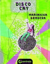 Disco Cry by Serocka, Marianna