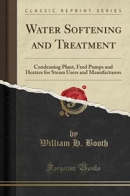 Water softening and - softening, treatment