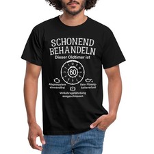 Oldtimer Ist 60 Schonend Behandeln 60. Geburtstag Männer T-Shirt