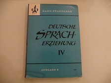 *Deutsche Spracherziehung IV *