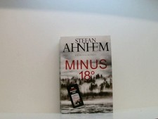 Minus 18 Grad: Kriminalroman (Ein Fabian-Risk-Krimi, Band 3) Stefan Ahnhem ; aus