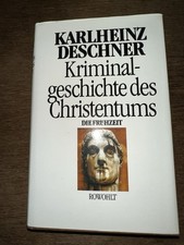 Karlheinz Deschner : Kriminalgeschichte des Christentums. 1986, 1.Bd.