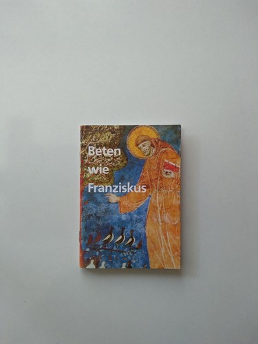 Beten wie franziskus - beten,