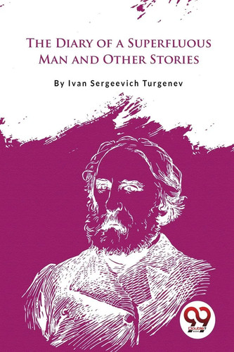 The diary superfluous man - of,