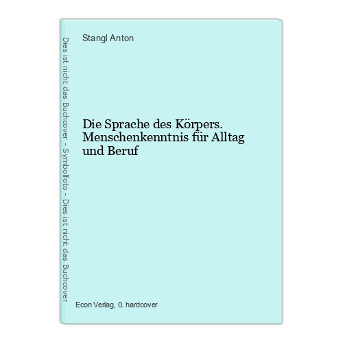 Die sprache des körpers - die,