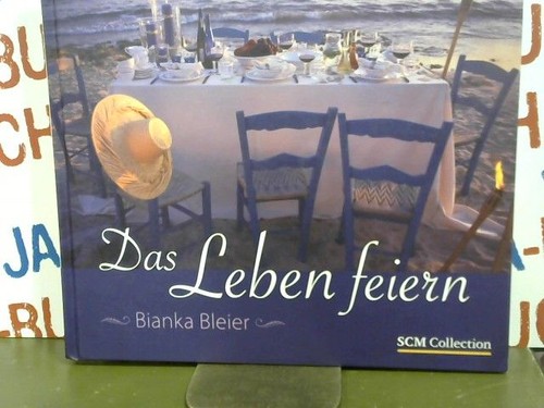 Das leben feiern - das,