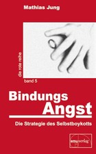 BindungsAngst | Mathias Jung |