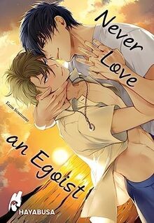 Never love egoist - never,