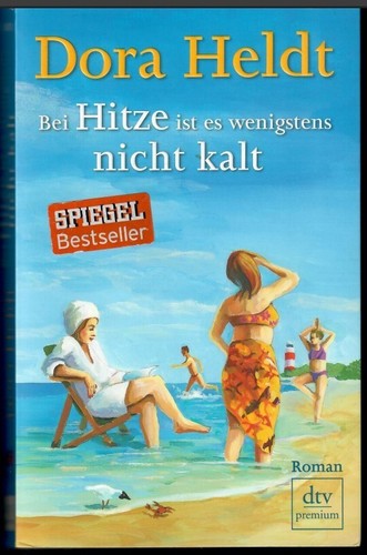 Bei hitze ist - ist, wenigstens