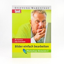 PC-Schule für Senioren: Bilder einfach bearbeiten - Photoshop Elements 5