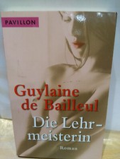 Die Lehrmeisterin von Guylaine de Bailleul