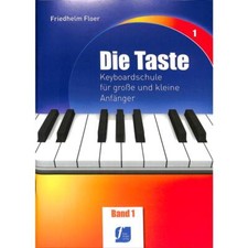 Die Taste Band 1 - Keyboardschule für kleine und große Anfänger