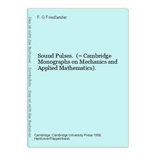 Sound Pulses. (= Cambridge Monographs on Mechanics and Applied Mathematics). Fri