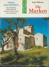 A) DuMont Kunst-Reiseführer Die MARKEN  Roger Willemsen  zwischen Urbino, Loreto