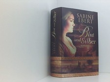 Blut und Silber: Roman Sabine