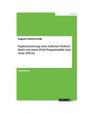 Implementierung eines Software Defined Radio auf einem Field Programmable Gate A