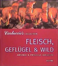 Carluccio's Collection. Fleisch, Geflügel & Wild