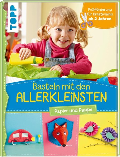 Basteln mit den allerkleinsten - basteln,
