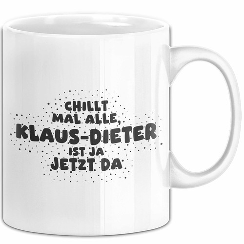 Klaus dieter tasse chillt mal - klaus-dieter,