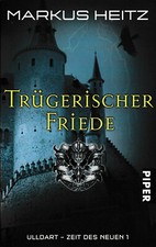 Markus Heitz, Trügerischer Friede, Ulldart, Roman, Piper, Taschenbuch, Buch