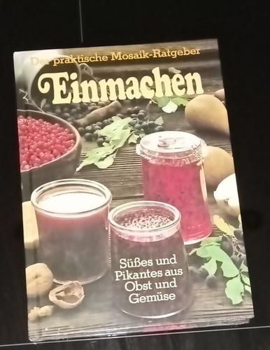 Kochbuch einmachen süßes und - kochbuch,