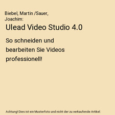 Ulead Video Studio 4.0: So schneiden und bearbeiten Sie Videos professionell!, B