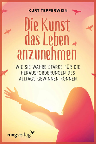 Die kunst das leben anzunehmen - die,