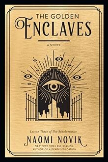 The golden enclaves novel - the, a