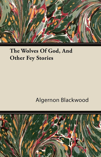 Algernon blackwood the - blackwood,