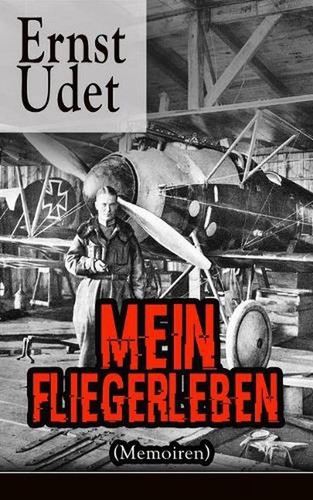 Mein fliegerleben - mein, (memoiren)
