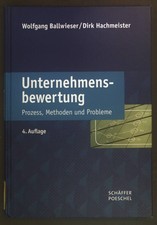 Unternehmensbewertung : Prozess, Methoden und Probleme. Ballwieser, Wolfgang und