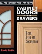 Illustrated Guide to Cabinet Doors and Drawers: Design, Detail, 