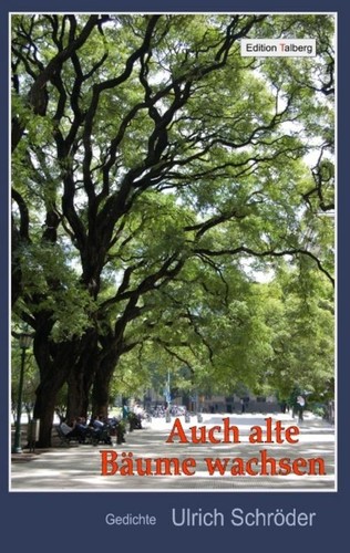Auch alte bäume wachsen - auch,