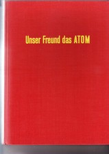 Unser Freund das ATOM (Heinz