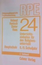 Vierundzwanzig Unterrichtseinheiten für den Religionsunterricht im 8./9. 2207286