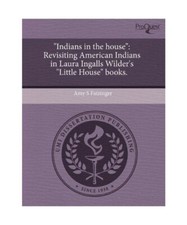 "Indians in the House": Revisiting American Indians in Laura Ingalls Wilder's "L