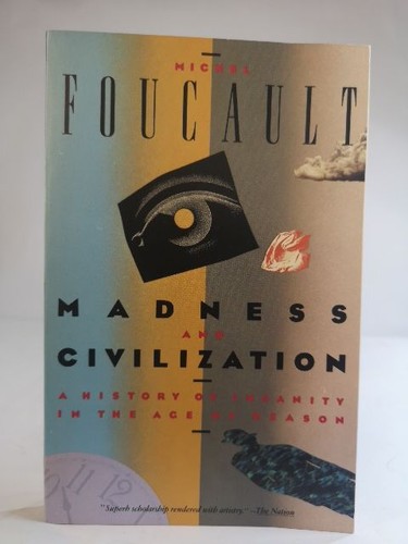 Madness and civilization a - civilization:,