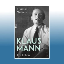 Klaus Mann | Thomas Medicus | Ungelesen