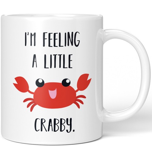 Feeling little crabby - feeling, a