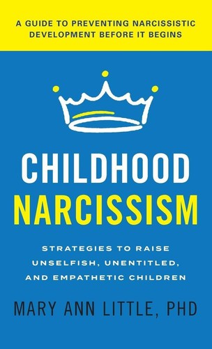 Childhood narcissism mary - narcissism,