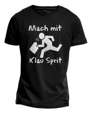 Shirt mach mit klau sprit - "mach, sprit"