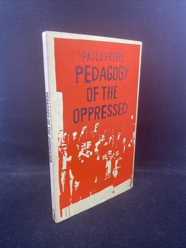 Pedagogy the oppressed - of,