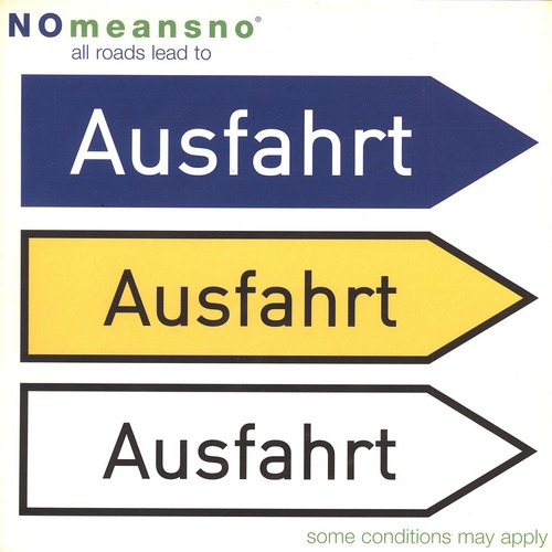 Nomeansno all roads lead - lead, to