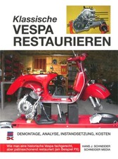 VESPA PX Motorroller restaurieren Instandsetzung Restauration Reparatur-Handbuch