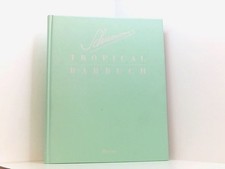 Schumann's Tropical Barbuch: Drinks & Stories: Drinks und Stories Drinks & stori