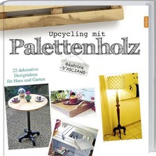 Upcycling mit Paletettenholz