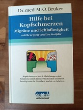 Hilfe bei Kopfschmerzen, Migräne und Schlaflosigkeit.  Dr. med. M.O. Bruker