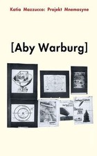 Projekt Mnemosyne Aby Warburg